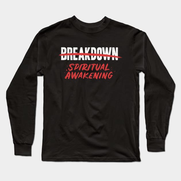 Breakdown Spiritual Awakening Long Sleeve T-Shirt by Tobe_Fonseca